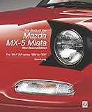The Book of the Mazda MX-5 Miata - New Second Edition: The ‘Mk1’ NA-series 1988 to 1997