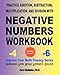 Practice Addition, Subtraction, Multiplication, and Division with Negative Numbers Workbook: Improve Your Math Fluency Series