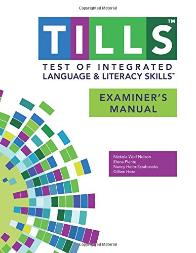 Test of Integrated Language and Literacy Skills Tills Examiner's Manual