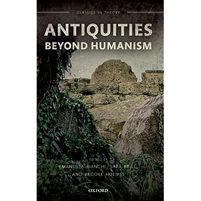 Antiquities Beyond Humanism