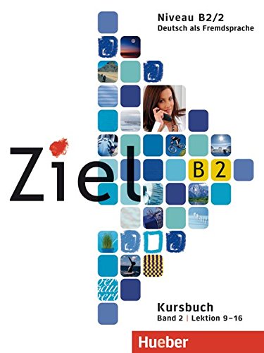 Ziel B2, Band 2: Deutsch als Fremdsprache / Paket Kursbuch und Arbeitsbuch mit Lerner-CD-ROM Ziel B2, Band 2: Deutsch als Fremdsprache / Paket Kursbuch und Arbeitsbuch mit Lerner-CD-ROM