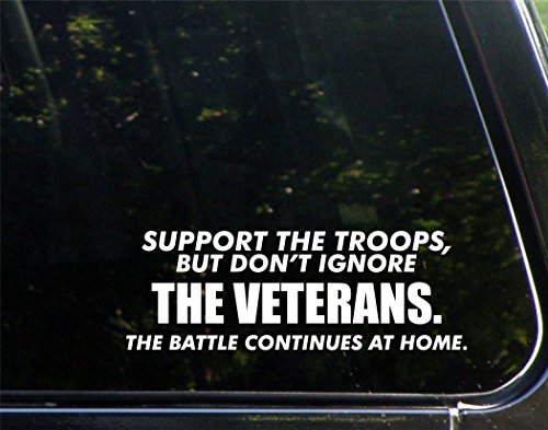 Sign Depot Support The Troops, but Don't Ignore The Veterans. 8 Inches