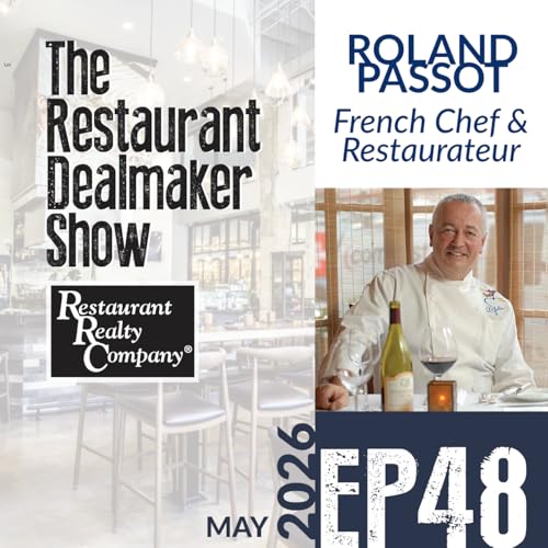 Roland Passot | French Chef & Restauranteur 🇫🇷 | Ep#48🎙The Restaurant Dealmaker Show🎙