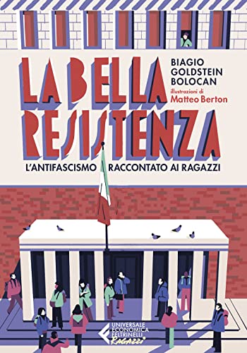 La bella Resistenza. L'antifascismo raccontato ai ragazz