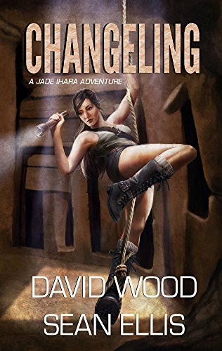 Changeling: A Jade Ihara Adventure (Jade Ihara Adventures Book 2)