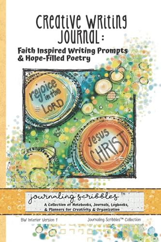 Creative Writing Journal: Faith Inspired Writing Prompts & Hope-Filled Poetry: Journaling Scribbles Collection - Version 1-Abstract Orange Circles Cover Art - BW 6x9