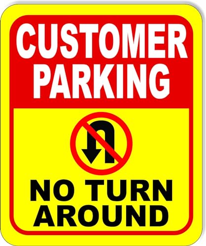Customer Parking No Turn Around No U-Turn Symbol Yellow Aluminum Composite Sign 15''x18''