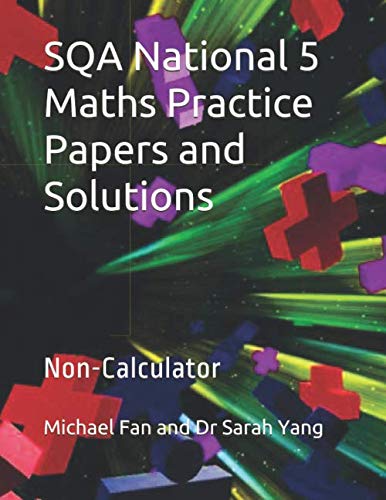 SQA National 5 Maths Practice Papers and Solutions: Non-Calculator
