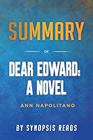 Summary of Dear Edward: A Novel B083XT1BT9 Book Cover