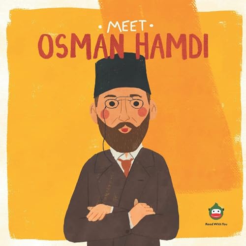 Meet Osman Hamdi (Meet the Artist)