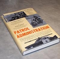 Patrol Administration, Fifth Printing B000QA310K Book Cover