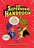 The Superhero Handbook: 20 Super Activities to Help You Save the World!
