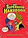 The Superhero Handbook: 20 Super Activities to Help You Save the World!