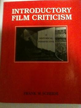Introductory Film Criticism: A Historical Perspective