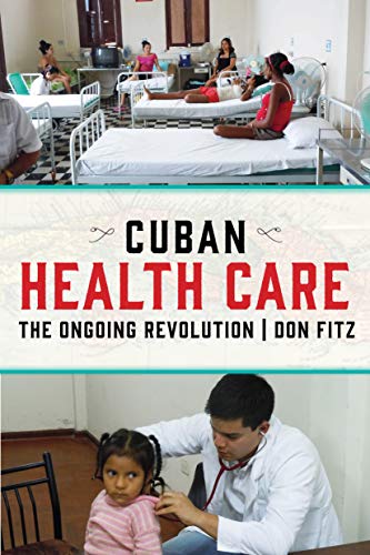Amazon.com: Cuban Health Care: The Ongoing Revolution eBook: Fitz, Don: Kindle Store