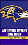  Baltimore Ravens Quiz Book - 50 Fun & Fact Filled Questions About NFL Team Baltimore Ravens (English Edition)