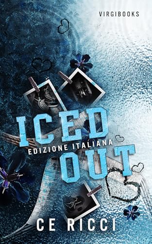 Iced out: Edizione Italiana (Leighton U - Edizione Italiana Vol. 1) (Italian Edition)