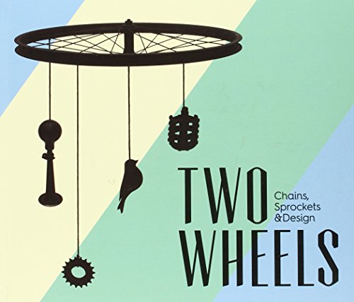 Preisvergleich Produktbild Two wheels : chains, sprockets & design