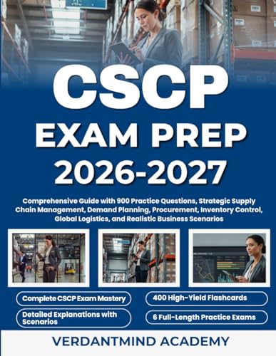 CSCP EXAM PREP 2026-2027: Comprehensive Guide with 900 Practice Questions, Strategic Supply Chain Management, Demand Planning, Procurement, Inventory ... Logistics, and Realistic Business Scenarios image 2