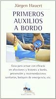 PRIMEROS AUXILIOS A BORDO (Tutor a Bordo / Tutor on Board) 8479027851 Book Cover