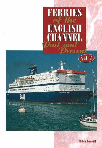 Ferries of the English Channel - Past and Present: Miles Cowsill ...