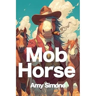 Mob Horse Audiobook By Amy Simone cover art