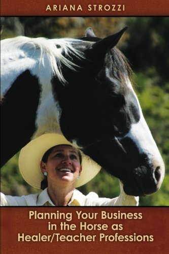 Télécharger Planning Your Business in the 'Horse as Healer/Teacher' Professions Gratuit