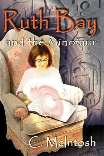 Ruth Bay And The Minotaur: McIntosh, C.: 9781413748116: Amazon.com: Books