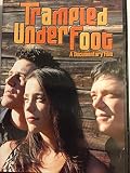Trampled Under Foot: A Documentary Film