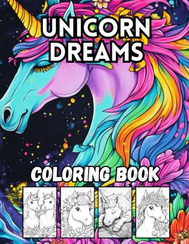 Unicorn Dreams: 40 Big and Sparkly Unicorn Designs for Kids