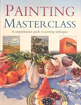 Hardcover Painting Masterclass: A Comprehensive Guide to Painting Techniques Book