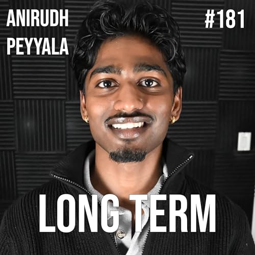 #181 - Anirudh Peyyala - How Self-Care Transforms Your Mindset