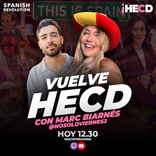 HECD! 584 Martes de directo: Trump, desatado + PSOE y la vivienda + Entrevista con Nosoloviernes2