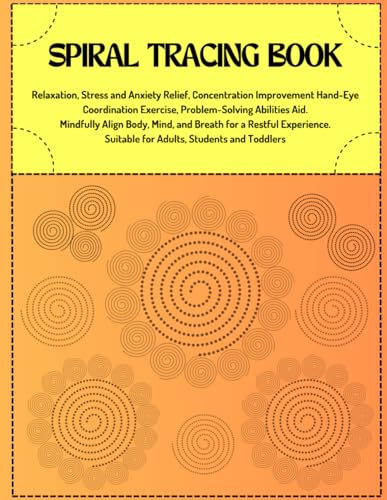 Spiral Tracing Book: Relaxation, Stress and Anxiety Relief, 
