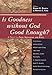 Is Goodness without God Good Enough?: A Debate on Faith, Secularism, and Ethics