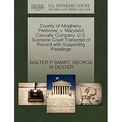 County of Allegheny, Petitioner, V. Maryland Casualty Company. U.S. Supreme Court Transcript of Record with Supporting Pleadings