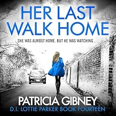 Her Last Walk Home Audiolibro Por Patricia Gibney arte de portada