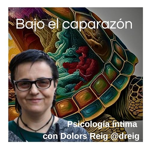 Couverture de Bajo el caparaz&oacute;n (psicolog&iacute;a &iacute;ntima, con Dolors Reig)