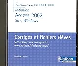  Access 2002 initiation cdrom 2004 corriges et fichiers eleves les blocs notes informatique