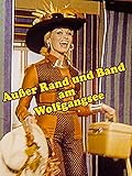 Außer Rand und Band am Wolfgangsee