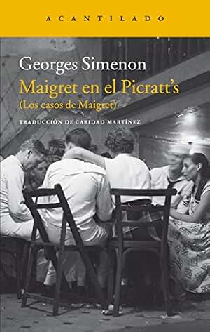 Maigret en el Picratt's: (Los casos de Maigret) (Narrativa del Acantilado nº 299)