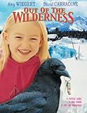 Out of the Wilderness -  DVD, Rated PG, Steve Kroschel