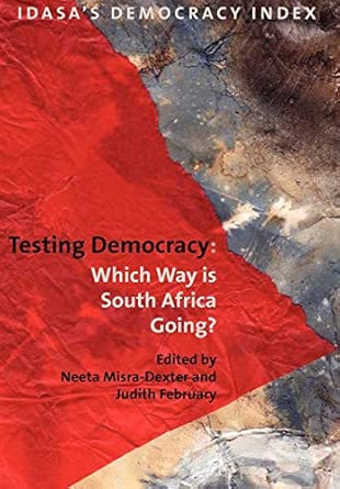 Testing Democracy: Which Way is South Africa Going? book cover