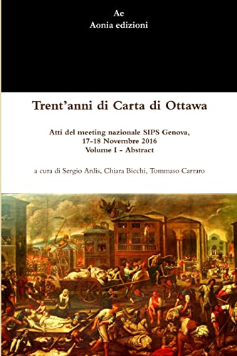 Trent’anni di Carta di Ottawa. Atti del meeting nazionale SIPS Genova, 17-18 Novembre 2016 (Italian Edition)