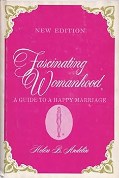 Hardcover Fascinating Womanhood, A Guide to a Happy Marriage Book