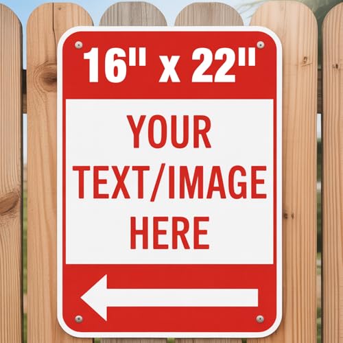 Custom Metal Sign -16x22 inch 0.04 Aluminum Rust-Proof with Reflective Option, Single/Double Sided, Ideal for Business, Home & Office
