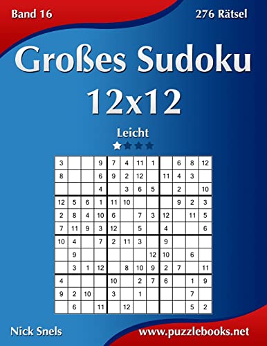 Großes Sudoku 12x12 - Leicht - Band 16 - 276 Rätsel (German Edition)