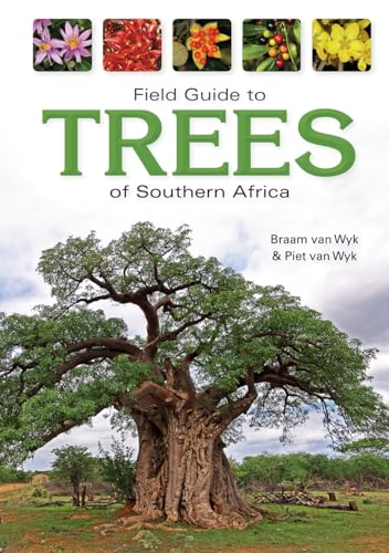 Field Guide to Trees of Southern Africa: An African Perspective (Field Guide To... (Struik Publishers))