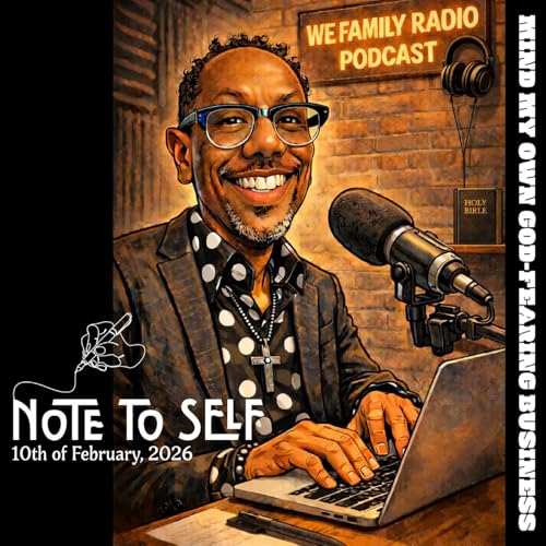 NOTE TO SELF (Mind My Own God-Fearing Business)