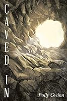 Caved in 1512717606 Book Cover